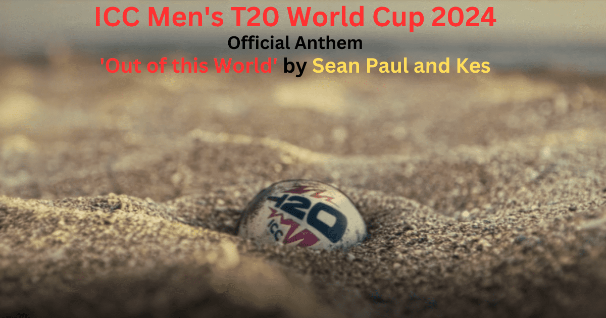 T20 World Cup Official Anthem 'Out of this World'